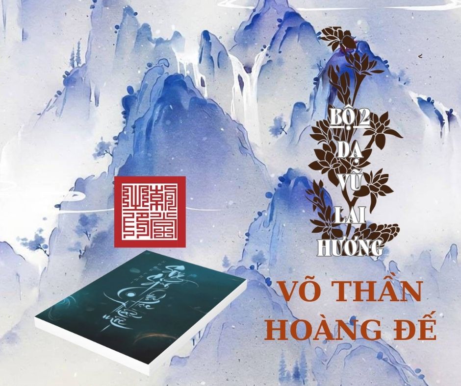 Dạ Vũ Lai Hương _ Võ Thần Hoàng Đế